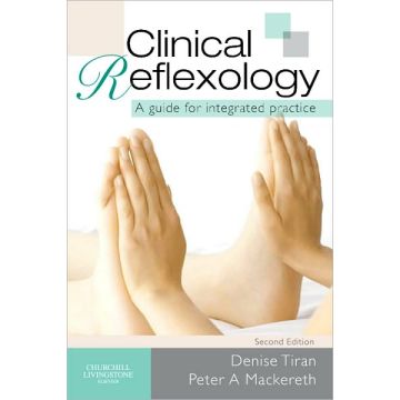 Clinical Reflexology, 2nd Edition - A Guide for Integrated Practice