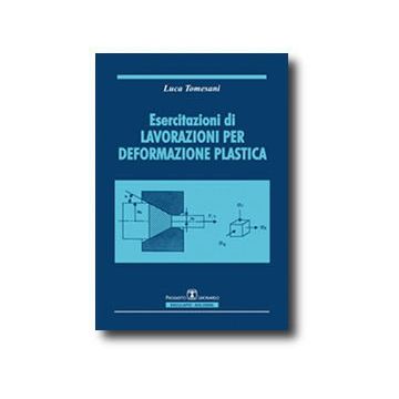 Esercitazioni Di Lavorazioni Per Deformazione Plastica
