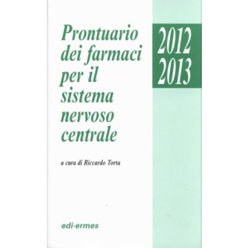 Prontuario dei farmaci per il sistema nervoso centrale    [Torta - Edi Ermes]