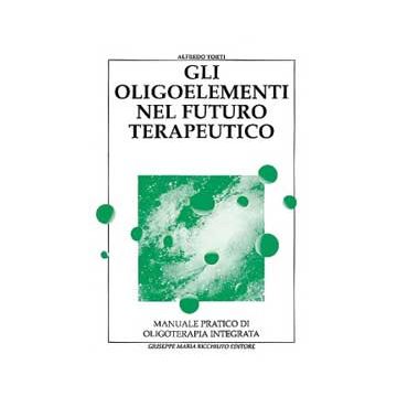 Gli Oligoelementi nel Futuro Terapeutico