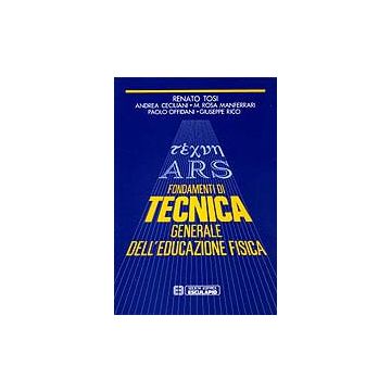 Fondamenti di tecnica generale dell'educazione fisica