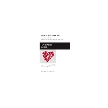 Glucolipotoxicity and the Heart, An Issue of Heart Failure Clinics   [Toth  - Elsevier Science]