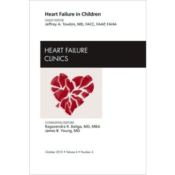 Heart Failure in Children, An Issue of Heart Failure Clinics