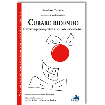 Curare ridendo. L'intervento psicoterapeutico attraverso le storie divertenti 