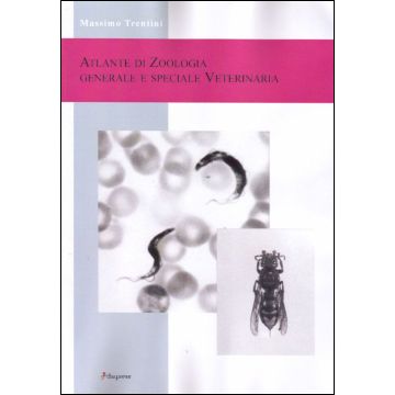 Atlante di Zoologia Generale e Speciale Veterinaria [Trentini - Dupress]