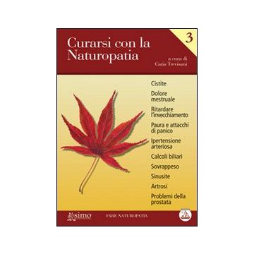 Curarsi con la naturopatia vol.3