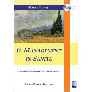 Il Management in Sanità (Il governo dei sistemi sanitari complessi) + CD rom