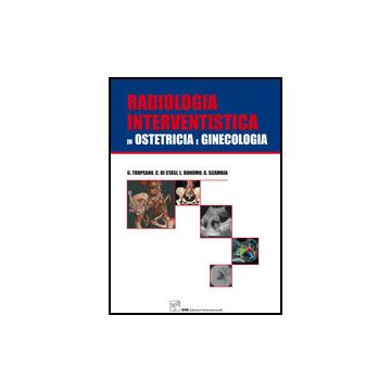Radiologia Interventistica in Ostetricia e Ginecologia