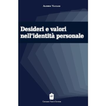 Desideri e valori nell'identità personale   [Vaccari - Giovanni Fioriti Editore]