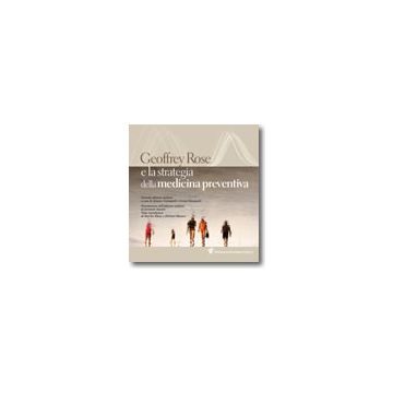 Geoffrey Rose e la strategia della medicina preventiva 2/Ed.