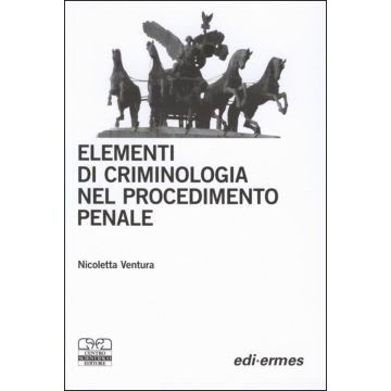 Elementi di criminologia nel procedimento penale