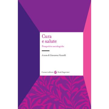 Cura e salute. Prospettive sociologiche