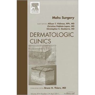 Mohs Surgery, An Issue of Dermatologic Clinics
