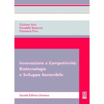 Innovazione e Competitività: Biotecnologie e Sviluppo Sostenibile [Vinci - SEU Società Editrice Universo]