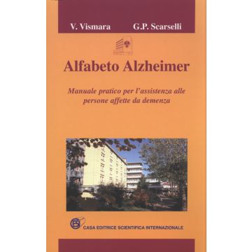 Alfabeto Alzheimer - Manuale pratico per l'assistenza alle persone affette da demenza