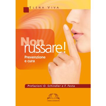 Non Russare !  Prevenzione e Cura (Il sonno e le apnee notturne)
