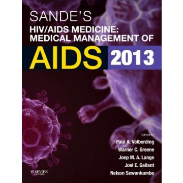 Sande's HIV/AIDS Medicine, 2nd Edition - MEDICAL MANAGEMENT OF AIDS 2013   [Volberding  - Elsevier Science]
