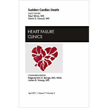 Sudden Cardiac Death, An Issue of Heart Failure Clinics