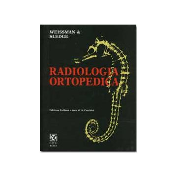 Radiologia ortopedica  [Weissman Sledge - Emsi]