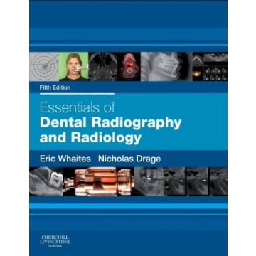 Essentials of Dental Radiography and Radiology, 5th Edition  [Whaites  - Elsevier Science]