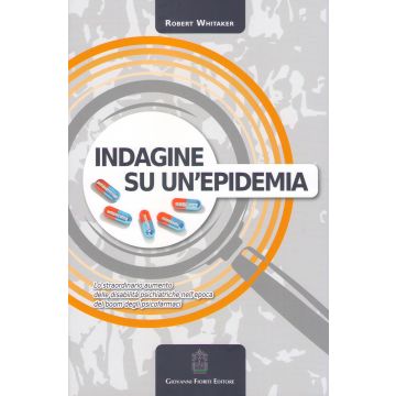 Indagine su un'epidemia    [Whitaker  - Giovanni Fioriti Editore]