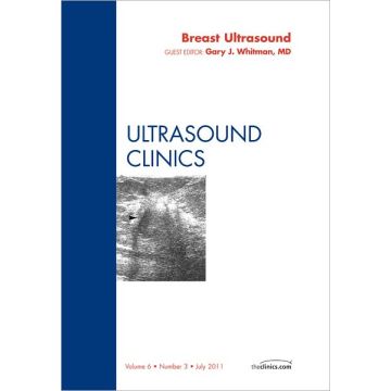 Breast Ultrasound, An Issue of Ultrasound Clinics
