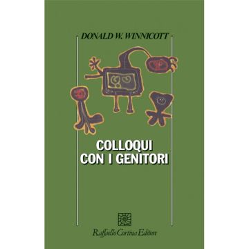 Colloqui con i genitori   [Winnicott - Cortina Raffaello]