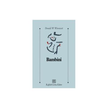 Bambini            [Winnicott  - Cortina Raffaello]
