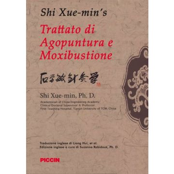 Trattato di Agopuntura e Moxibustione   [Xue-min's Shi - Piccin Editore]