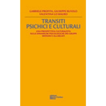 Transiti Psichici E Culturali - Profita Gabriele; Ruvolo Giuseppe; Lo Mauro Valentina - Cortina Libreria Milano - 9788870431261