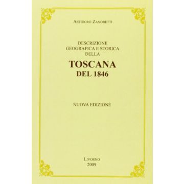 Descrizione Geografica E Storica Della Toscana Del 1848