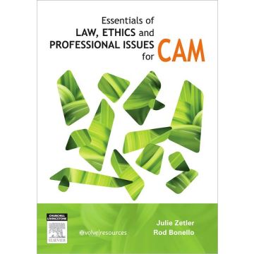 Essentials of Law, Ethics, and Professional Issues in CAM  [Zetler - Elsevier Science]