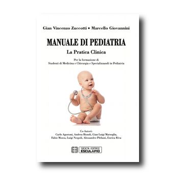 Manuale di Pediatria - La pratica clinica [Zuccotti  - Esculapio] (V.E)